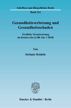 Gesundheitsverletzung und Gesundheitsschaden: Ärztliche Verantwortung im Kontext des § 280 Abs. 1 BGB