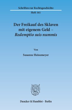 Der Freikauf des Sklaven mit eigenem Geld – Redemptio suis nummis