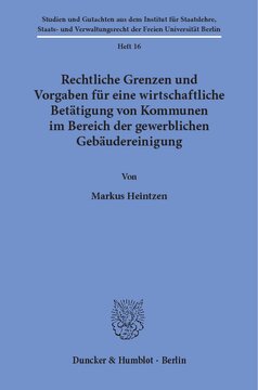 Rechtliche Grenzen und Vorgaben für eine wirtschaftliche Betätigung von Kommunen im Bereich der gewerblichen Gebäudereinigung