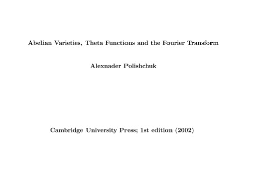 Abelian varieties, theta functions and the Fourier transform