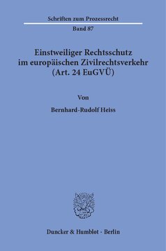 Einstweiliger Rechtsschutz im europäischen Zivilrechtsverkehr (Art. 24 EuGVÜ)