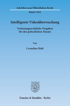 Intelligente Videoüberwachung: Verfassungsrechtliche Vorgaben für den polizeilichen Einsatz