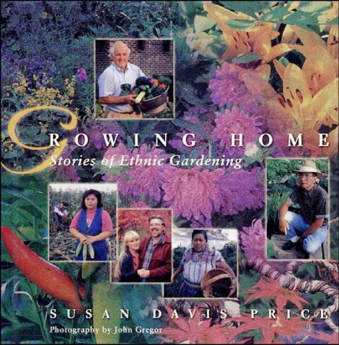 Growing Home: Stories of Ethnic Gardening