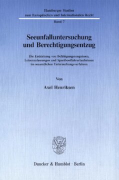 Seeunfalluntersuchung und Berechtigungsentzug: Die Entziehung von Befähigungszeugnissen, Lotsenzulassungen und Sportbootfahrerlaubnissen im seeamtlichen Untersuchungsverfahren