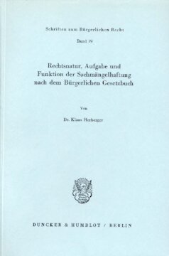 Rechtsnatur, Aufgabe und Funktion der Sachmängelhaftung nach dem Bürgerlichen Gesetzbuch