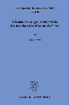 Informationszugangsansprüche des forschenden Wissenschaftlers