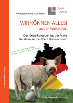 WIR KÖNNEN ALLES! außer verkaufen: Der Ideen-Ratgeber aus der Praxis für kleine und mittlere Unternehmen