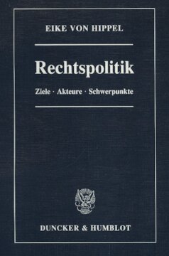 Rechtspolitik: Ziele, Akteure, Schwerpunkte