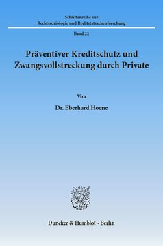 Präventiver Kreditschutz und Zwangsvollstreckung durch Private