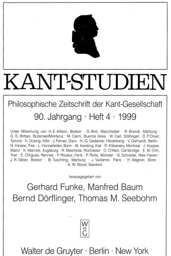 Kant-Studien Philosophische Zeitschrift der Kant-Gesellschaft, 90. Jahrgang, Heft 4, 1999