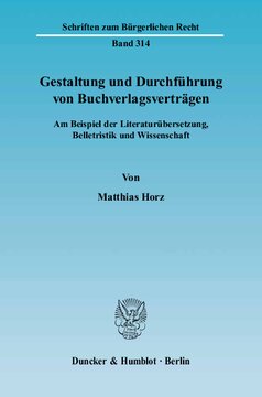 Gestaltung und Durchführung von Buchverlagsverträgen: Am Beispiel der Literaturübersetzung, Belletristik und Wissenschaft