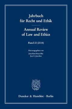 Jahrbuch für Recht und Ethik / Annual Review of Law and Ethics: Bd. 22 (2014). Themenschwerpunkt: Grund und Grenzen der Solidarität in Recht und Ethik – Foundation and Limitation of Solidarity in Law and Ethics