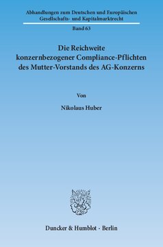 Die Reichweite konzernbezogener Compliance-Pflichten des Mutter-Vorstands des AG-Konzerns