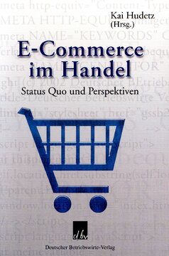 E-Commerce im Handel: Status Quo und Perspektiven