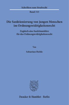 Die Sanktionierung von jungen Menschen im Ordnungswidrigkeitenrecht: Zugleich eine Sanktionslehre für das Ordnungswidrigkeitenrecht