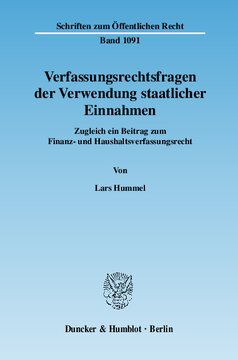 Verfassungsrechtsfragen der Verwendung staatlicher Einnahmen: Zugleich ein Beitrag zum Finanz- und Haushaltsverfassungsrecht