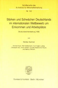 Stärken und Schwächen Deutschlands im internationalen Wettbewerb um Einkommen und Arbeitsplätze: Strukturberichterstattung 1995