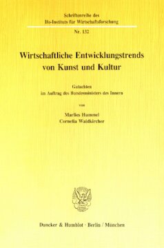 Wirtschaftliche Entwicklungstrends in Kunst und Kultur: Gutachten im Auftrag des Bundesministers des Innern