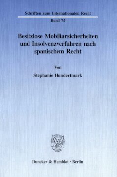 Besitzlose Mobiliarsicherheiten und Insolvenzverfahren nach spanischem Recht