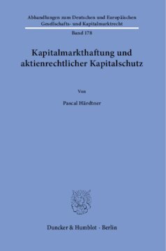 Kapitalmarkthaftung und aktienrechtlicher Kapitalschutz