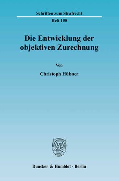 Die Entwicklung der objektiven Zurechnung