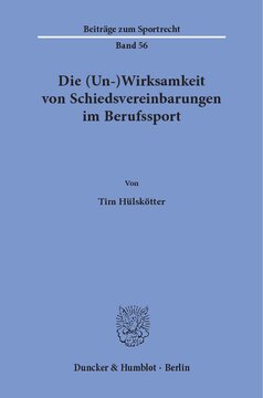 Die (Un-)Wirksamkeit von Schiedsvereinbarungen im Berufssport