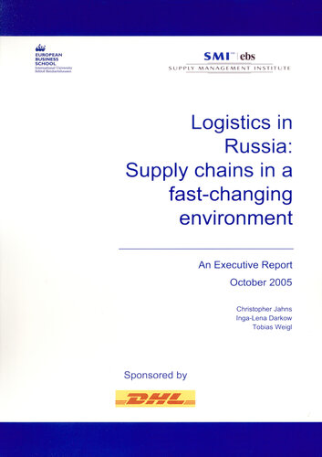 Logistics in Russia: Supply Chains in a fast-changing environment. An Executive Report