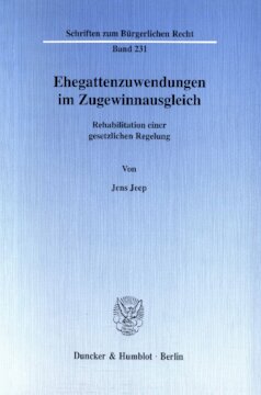 Ehegattenzuwendungen im Zugewinnausgleich: Rehabilitation einer gesetzlichen Regelung