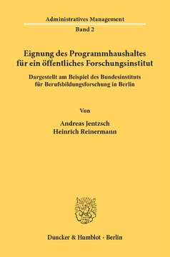 Eignung des Programmhaushaltes für ein öffentliches Forschungsinstitut, dargestellt am Beispiel des Bundesinstituts für Berufsbildungsforschung in Berlin