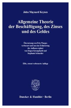 Allgemeine Theorie der Beschäftigung, des Zinses und des Geldes: Übersetzung von Fritz Waeger, verbessert und um eine Erläuterung des Aufbaus ergänzt von Jürgen Kromphardt / Stephanie Schneider