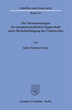 Die Voraussetzungen der umsatzsteuerlichen Organschaft unter Berücksichtigung des Unionrechts