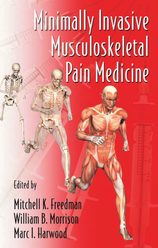 Minimally Invasive Musculoskeletal Pain Medicine (Minimally Invasive Procedures in Orthopaedic Surgery)