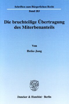 Die bruchteilige Übertragung des Miterbenanteils