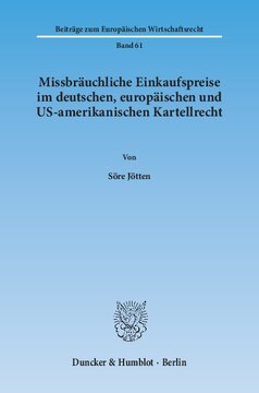 Missbräuchliche Einkaufspreise im deutschen, europäischen und US-amerikanischen Kartellrecht