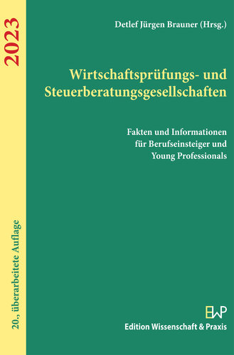 Wirtschaftsprüfungs- und Steuerberatungsgesellschaften 2023: Fakten und Informationen für Berufseinsteiger und Young Professionals