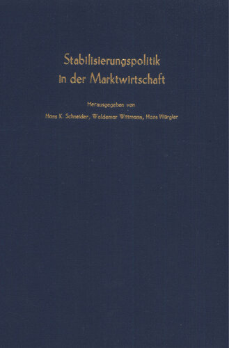 Stabilisierungspolitik in der Marktwirtschaft: Verhandlungen auf der Tagung des Vereins für Socialpolitik in Zürich 1974