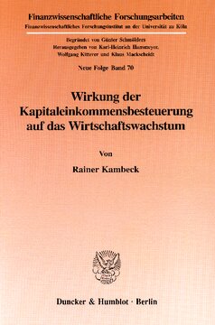 Wirkung der Kapitaleinkommensbesteuerung auf das Wirtschaftswachstum