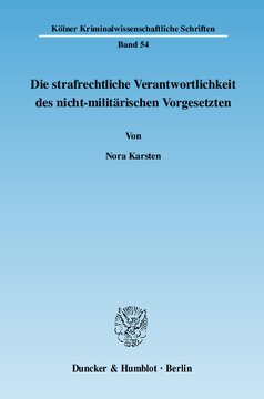 Die strafrechtliche Verantwortlichkeit des nicht-militärischen Vorgesetzten: Eine rechtsvergleichende Untersuchung zu Artikel 28 IStGH-Statut