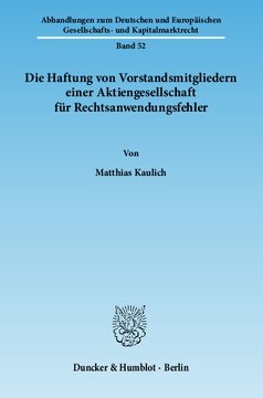 Die Haftung von Vorstandsmitgliedern einer Aktiengesellschaft für Rechtsanwendungsfehler