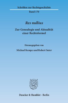 Res nullius: Zur Genealogie und Aktualität einer Rechtsformel