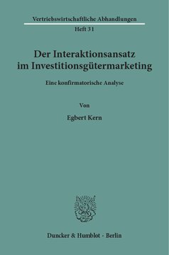 Der Interaktionsansatz im Investitionsgütermarketing: Eine konfirmatorische Analyse