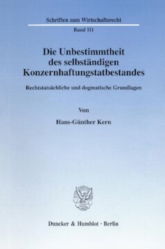 Die Unbestimmtheit des selbständigen Konzernhaftungstatbestandes: Rechtstatsächliche und dogmatische Grundlagen