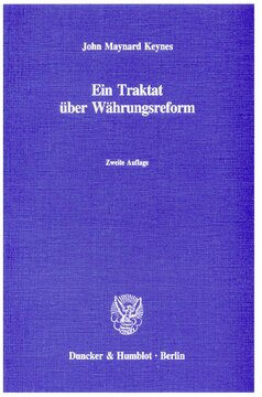 Ein Traktat über Währungsreform: In der einzig autorisierten Übersetzung von Ernst Kocherthaler