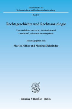 Rechtsgeschichte und Rechtssoziologie: Zum Verhältnis von Recht, Kriminalität und Gesellschaft in historischer Perspektive