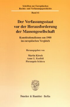 Der Verfassungsstaat vor der Herausforderung der Massengesellschaft: Konstitutionalismus um 1900 im europäischen Vergleich