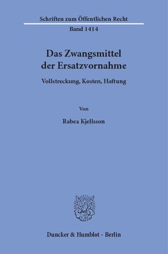 Das Zwangsmittel der Ersatzvornahme: Vollstreckung, Kosten, Haftung