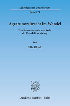 Agrarumweltrecht im Wandel: Vom Subventionsrecht zum Recht der Umweltdienstleistung