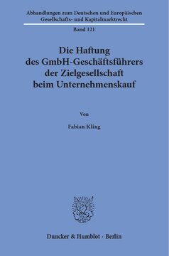 Die Haftung des GmbH-Geschäftsführers der Zielgesellschaft beim Unternehmenskauf