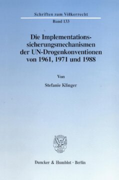 Die Implementationssicherungsmechanismen der UN-Drogenkonventionen von 1961, 1971 und 1988