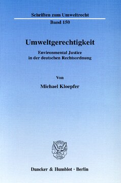 Umweltgerechtigkeit: Environmental Justice in der deutschen Rechtsordnung